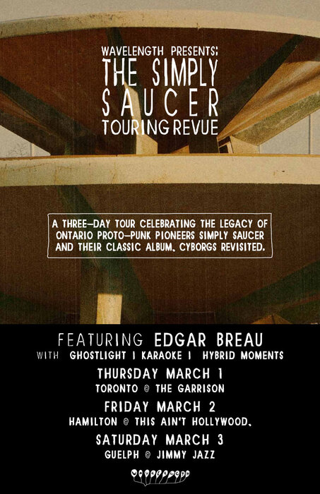 The Simply Saucer Touring Revue feat. Edgar Breau, Ghostlight, Karaoke, Hybrid Moments