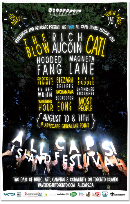 The Final ALL CAPS! Island Festival - The Blow, Rich Aucoin, Hooded Fang, Magneta Lane, catl, Shotgun Jimmie, Beliefs, bizZarh + much more!