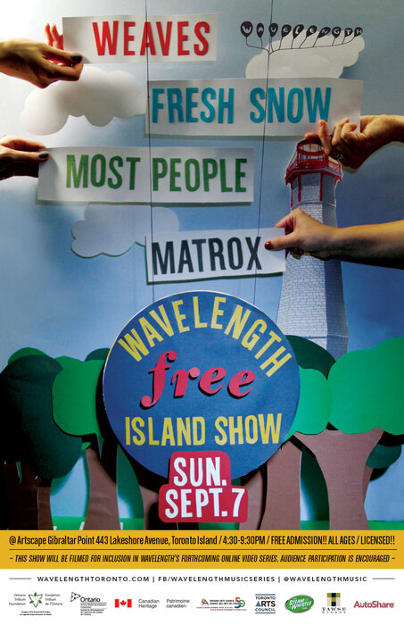 Wavelength Island Show - Weaves + Fresh Snow + Most People + MATROX + secret guests