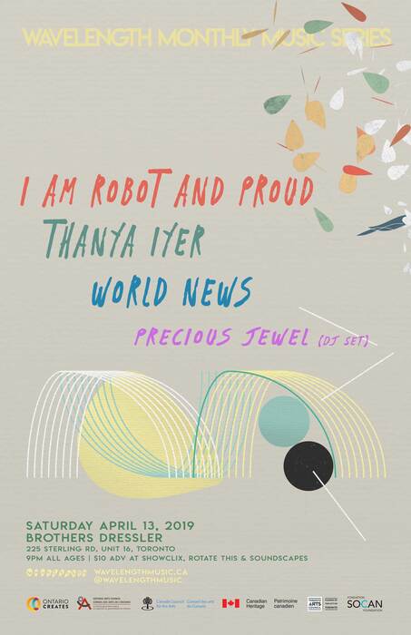 Wavelength Monthly: I Am Robot and Proud, Thanya Iyer, World News, Precious Jewel (DJ set)