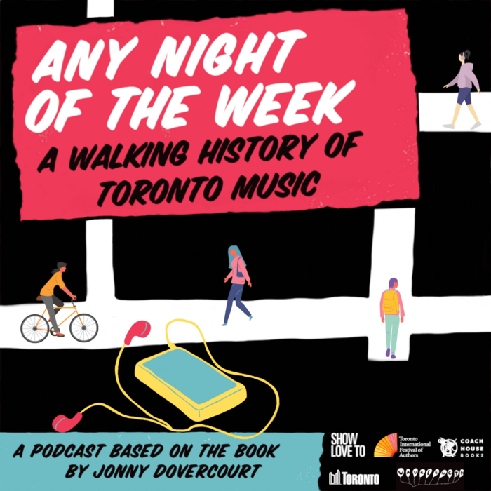 LISTEN: Any Night of the Week: A Walking History of Toronto Music
