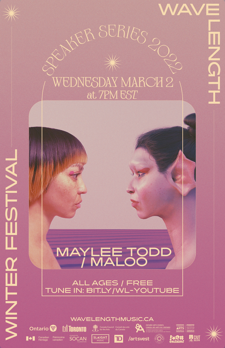 Wavelength Winter Festival: Speaker Series 2022 Maylee Todd x MALOO