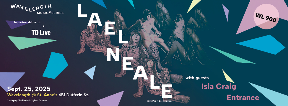 Lael Neale + Isla Craig + Entrance: Wavelength