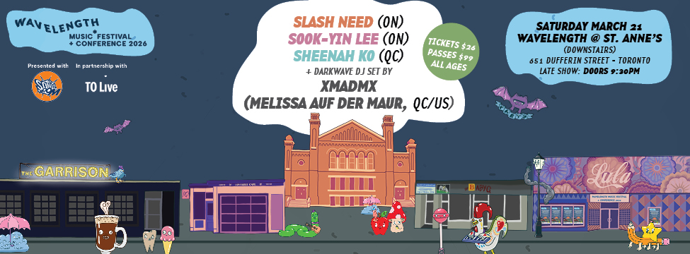 Slash Need + Sook-Yin Lee + Sheenah Ko + xMAdMx Darkwave DJ set: Wavelength Music Festival + Conference 2026