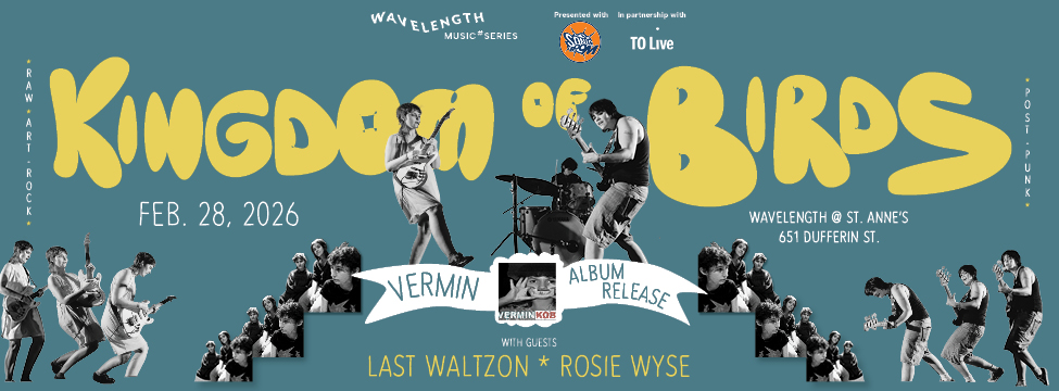 Kingdom of Birds album release + Last Waltzon + Rosie Wyse: Wavelength