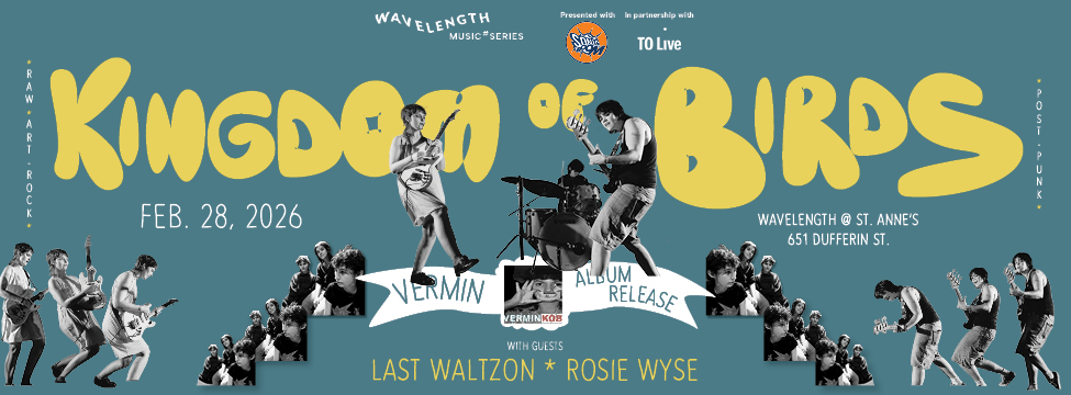 Kingdom of Birds album release + Last Waltzon + Rosie Wyse: Wavelength